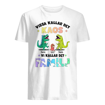 Noen kaller det Chaos - Personalized Family T-Shirt