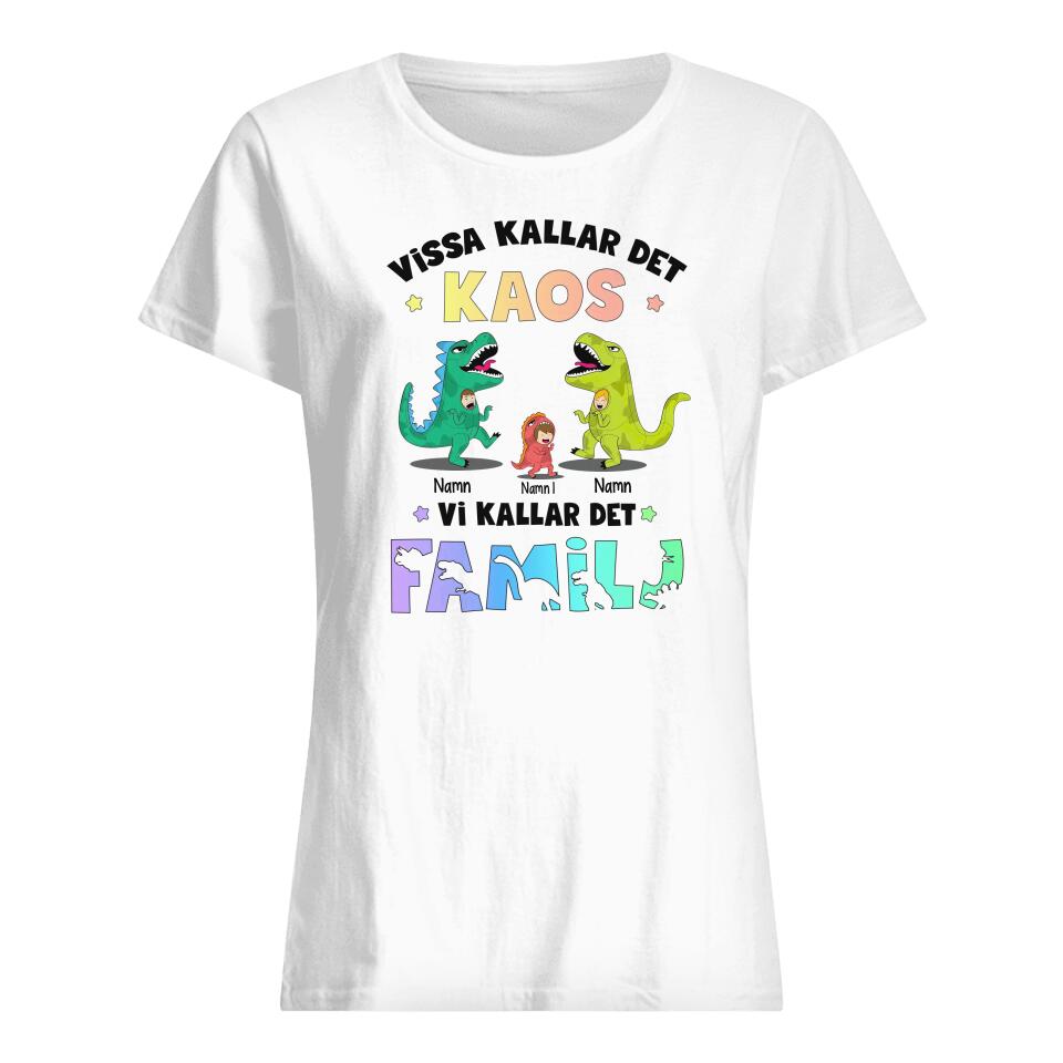 Noen kaller det Chaos - Personalized Family T-Shirt