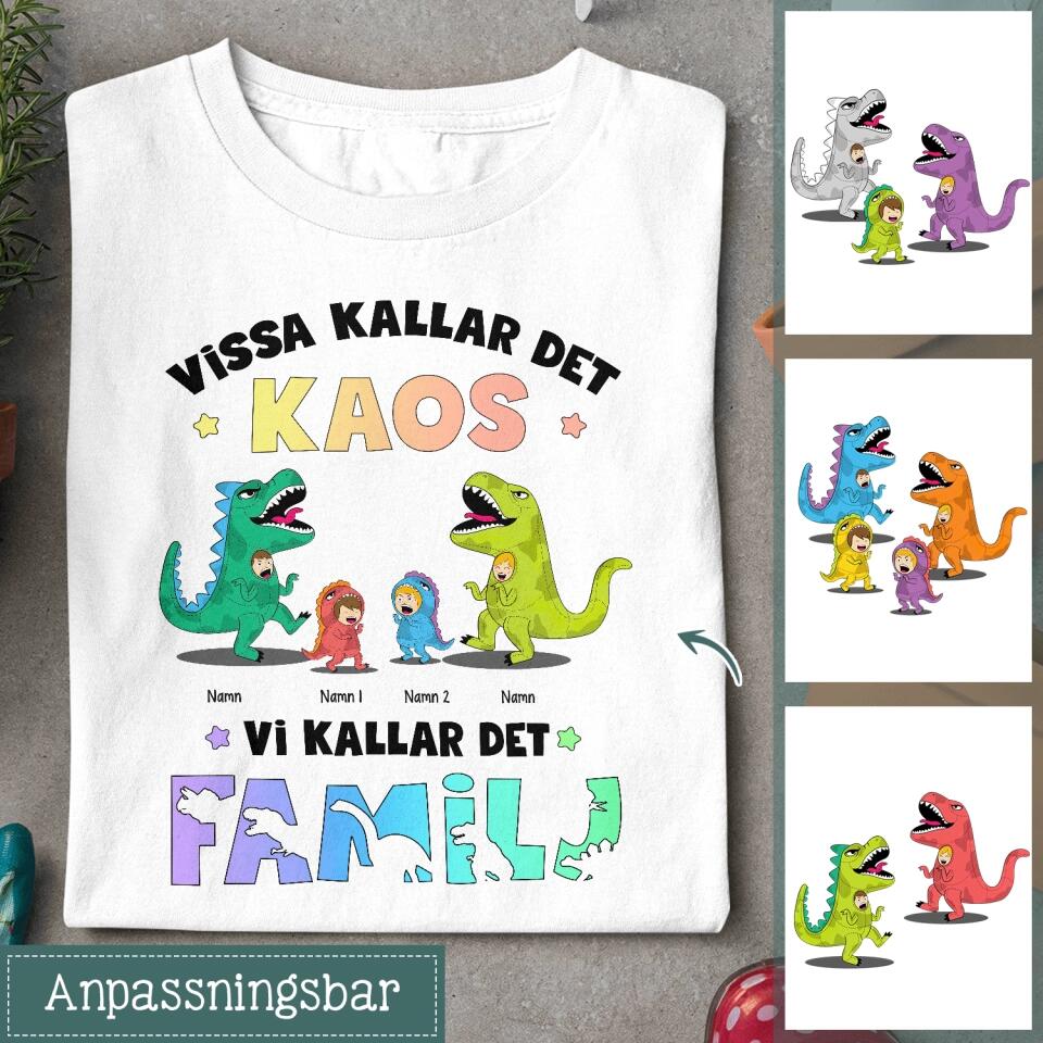 Noen kaller det Chaos - Personalized Family T-Shirt