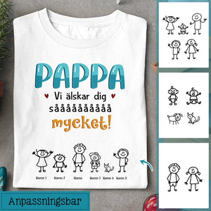 Personlig t-shirt till pappa | Personlig presenter till far | Pappa Vi älskar dig såååååååååå mycket!