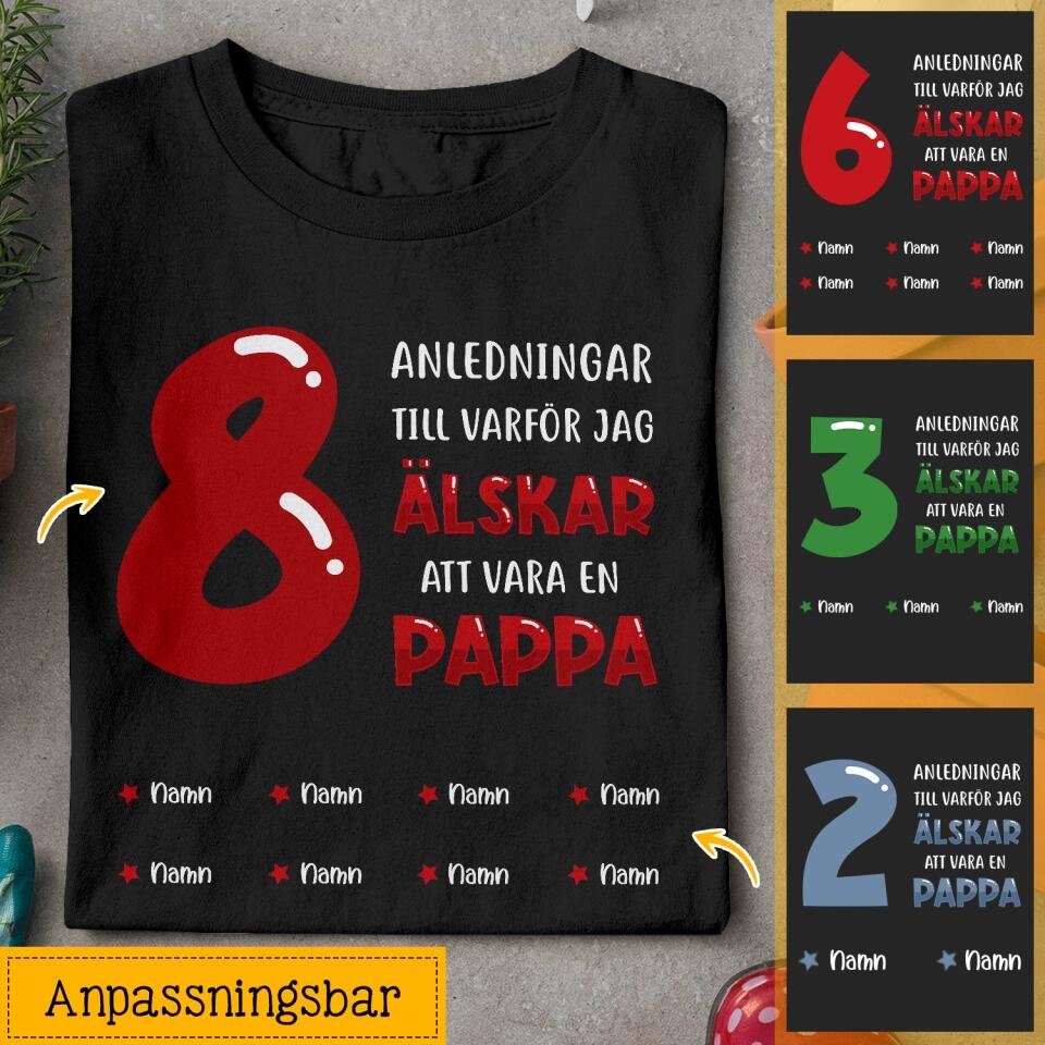 Jag älskar Att Vara En Pappa - Personlig T-shirt till Pappa
