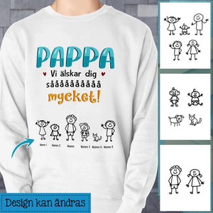 Personlig t-shirt till pappa | Personlig presenter till far | Pappa Vi älskar dig såååååååååå mycket!