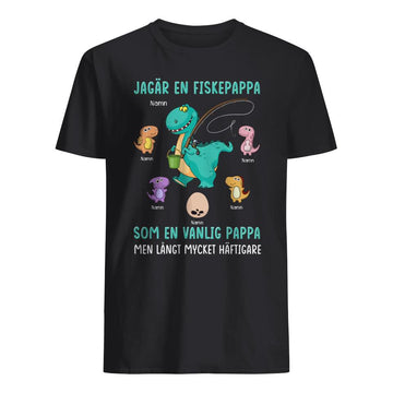 Fiskepappa Långt Mycket Häftigare - Personlig T-shirt till Pappa