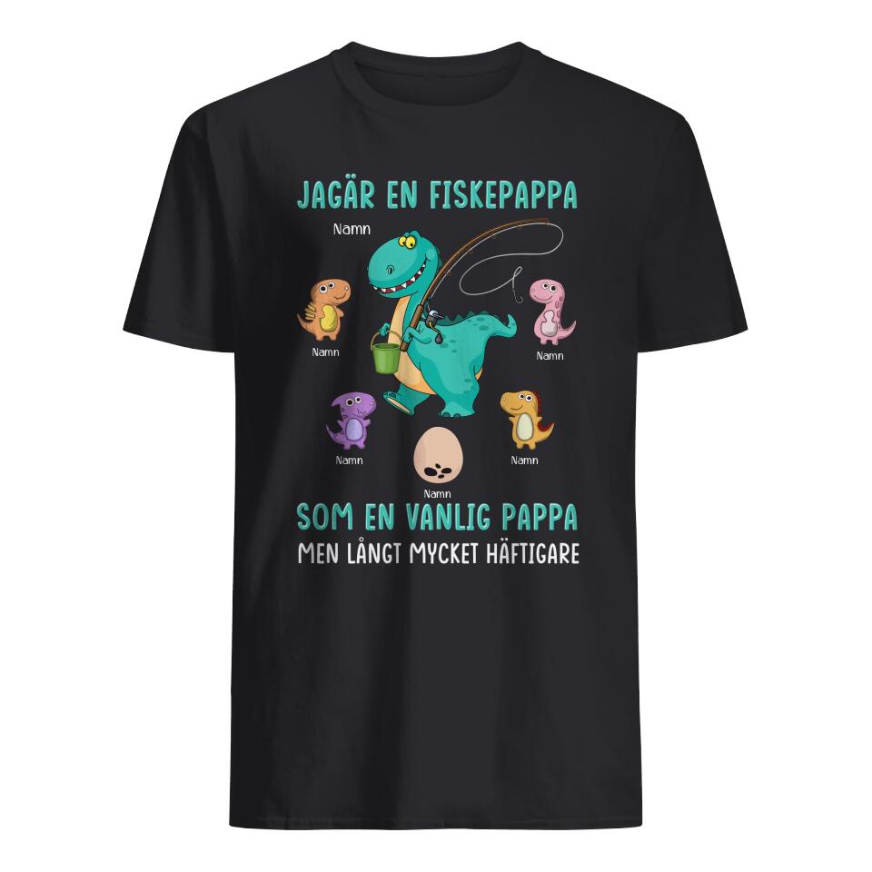 Fiskepappa Långt Mycket Häftigare - Personlig T-shirt till Pappa