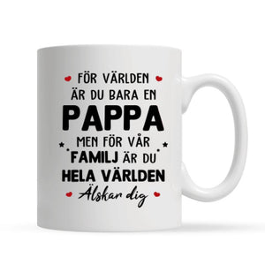 Personlig mugg till pappa | Personlig presenter till far | Hela världen Älskar dig