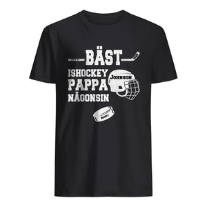 Personlig t-shirt till pappa | Personlig presenter till far | Bästa Ishockey Pappa Någonsin