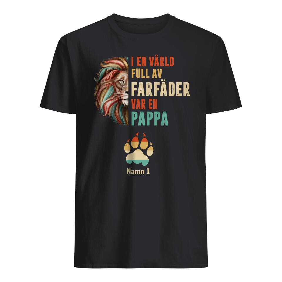 I en värld full av farfäder var en pappa - Personlig T-shirt till Pappa