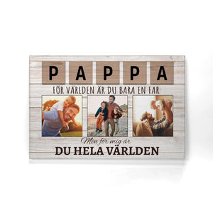 Personlig Kanvas till pappa | Personlig presenter till far | För världen är du bara en Pappa