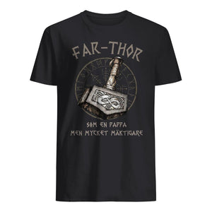 T-shirt till pappa - Viking Farthor som en pappa men mycket mäktigare