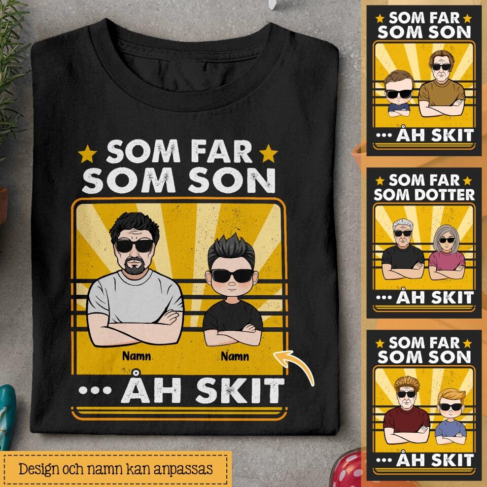 Personlig t-skjorte til pappa | Personlige gaver til far | Som far Som datter ... Ah Shit