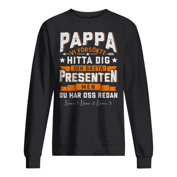 Personlig skjorte til pappa | Personlig gave til far | Pappa vi prøvde å finne den beste gaven til deg