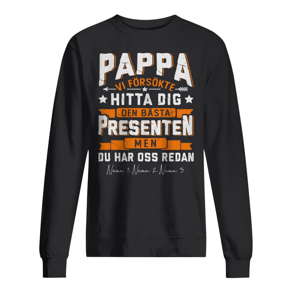 Personlig skjorte til pappa | Personlig gave til far | Pappa vi prøvde å finne den beste gaven til deg