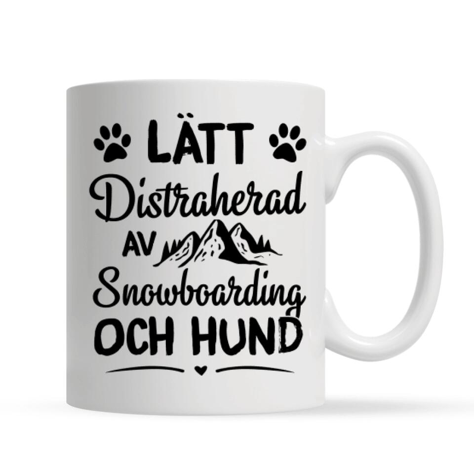 Personlig mugg till Hundälskare | Personlig presenter till Hundälskare | Lätt Distraherad Av Snowboarding Och Hund