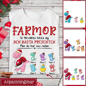 Personlig T-shirt till Mormor Farmor | Personlig presenter till Mormor Farmor | Mormor Farmor Den Bästa Presenten Men Du Har Mig Redan