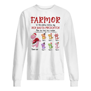 Personlig T-shirt till Mormor Farmor | Personlig presenter till Mormor Farmor | Mormor Farmor Den Bästa Presenten Men Du Har Mig Redan