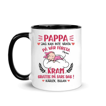Pappa Jag kan inte vänta på vår första kram - Personlig mugg till Första fars dag