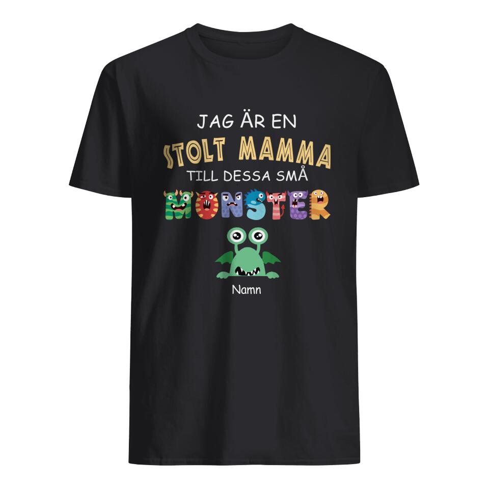 Personlig T-shirt till mamma - Stolt mamma  till dessa små  monster