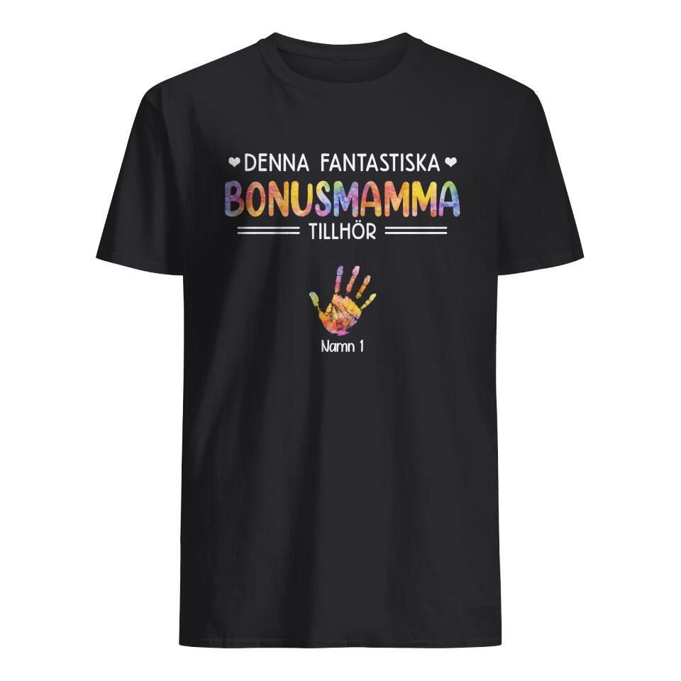 Personlig T-shirt till bonusmamma | Personlig presenter till bonusmamma | denna fantastiska Bonusmamma