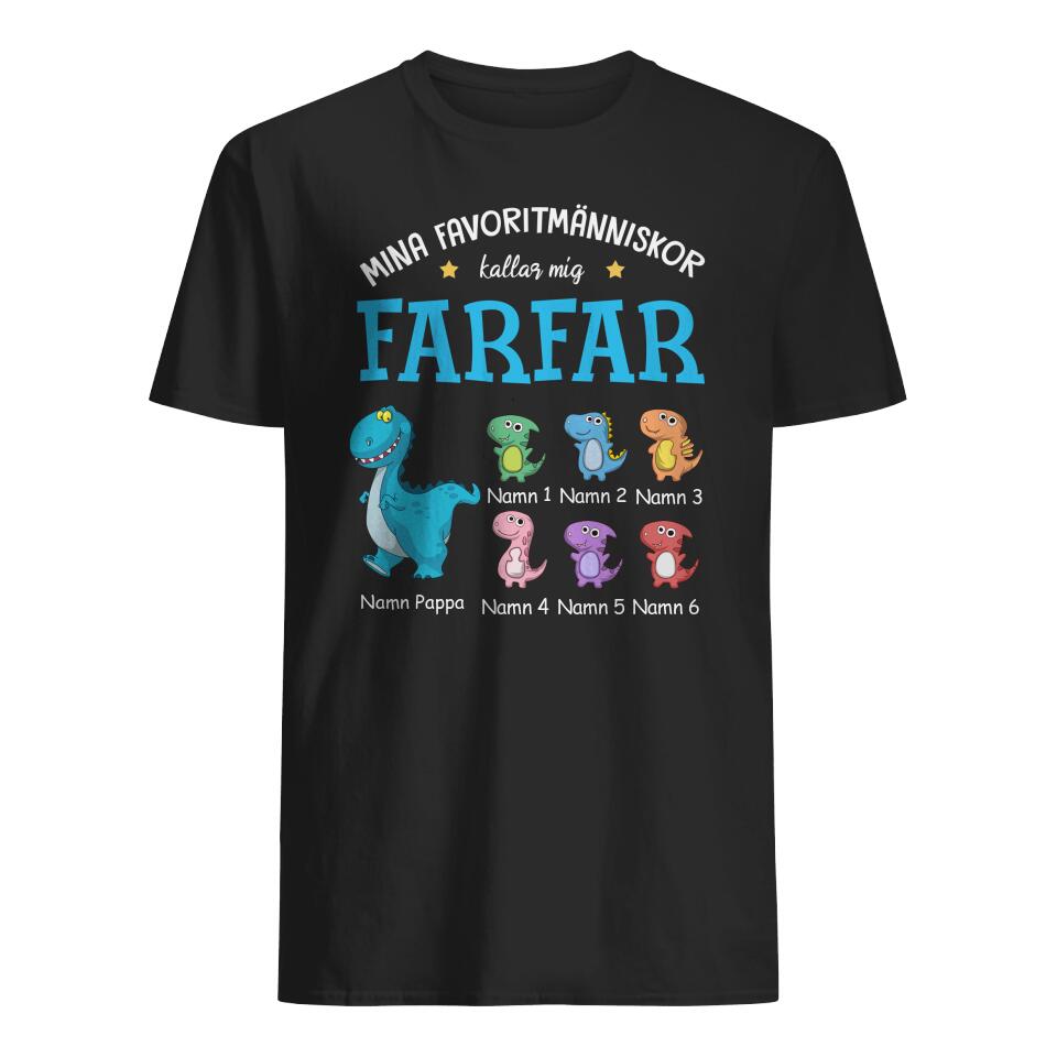 Personlig t-shirt till Farfar Morfar - Mina Favoritmänniskor Kallar Mig Pappa Morfar Farfar Pappasaurie