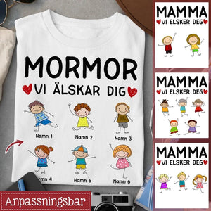 Personlig T-shirt till Mamma Farmor Mormor | Personlig presenter till Mor Mormor Farmor | Mamma Farmor Mormor Jag Älskar Dig