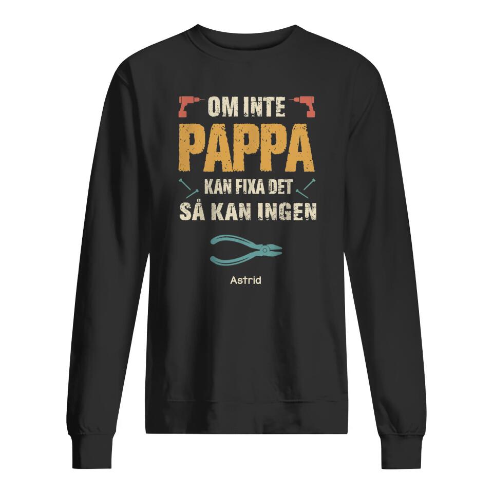 Personlig t-skjorte til pappa | Personlige gaver til far | Hvis pappa ikke kan fikse det, er det ingen som kan