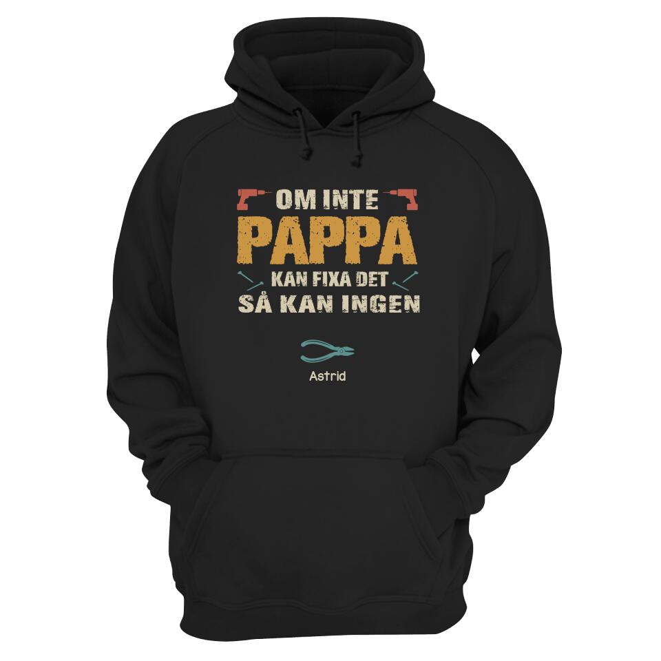 Personlig t-skjorte til pappa | Personlige gaver til far | Hvis pappa ikke kan fikse det, er det ingen som kan