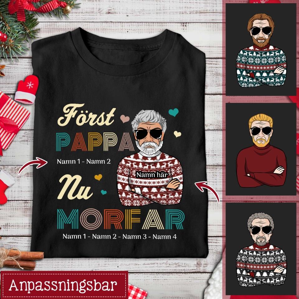 Först pappa nu morfar - Personlig T-shirt till Farfar Morfar