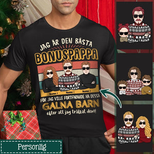 Bonuspappa och galna barn - Personlig T-shirt till Bonus Pappa