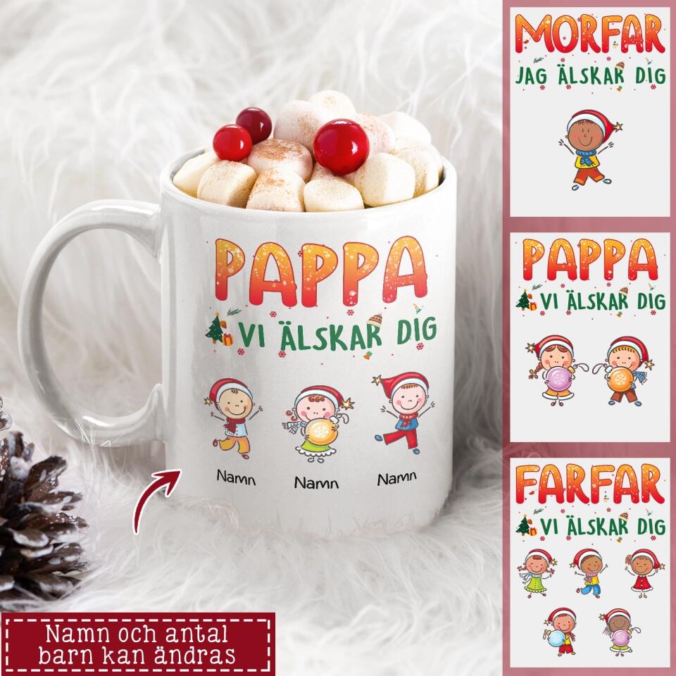 Personlig mugg till pappa morfar | Personlig present till far farfar | Pappa vi älskar dig