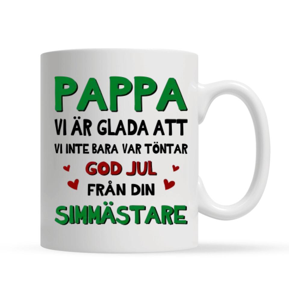 Personlig krus til pappa | Personlig gave til far | Morsomt krus med tekst pappa Vi er glade for at vi ikke bare var dust