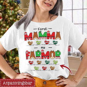 Personlig T-shirt till farmor/mormor - Först mamma nu mormor/farmor