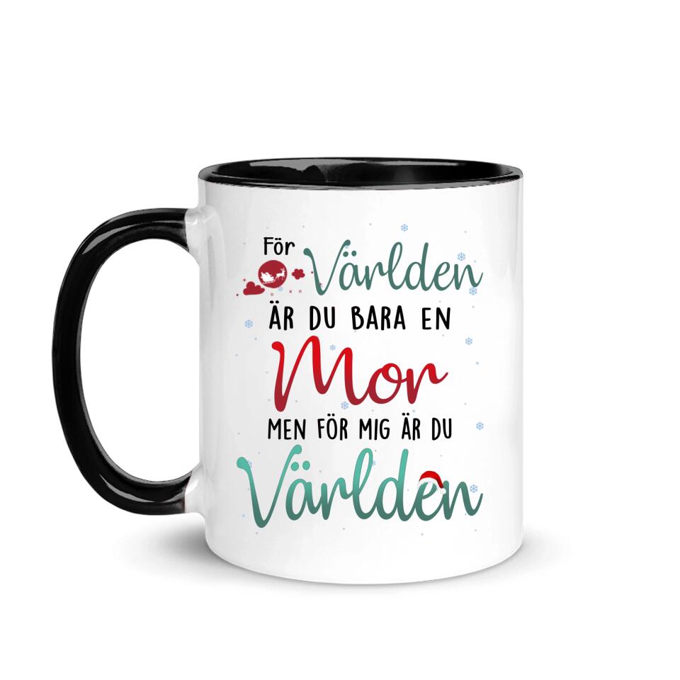 Personlig mugg till mamma | Personlig present till mor | För världen är du bara en mor Men för mig är du världen