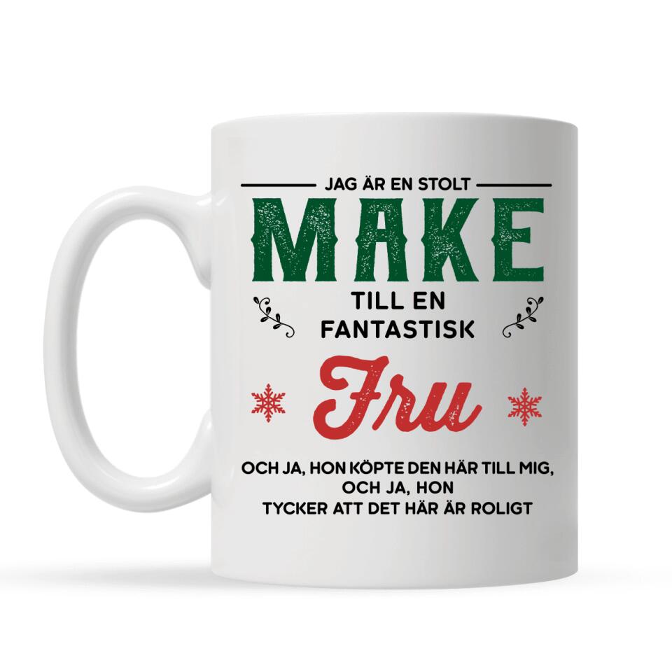 Personlig mugg till make | Personlig present till make | Jag är en stolt Make till en fantastisk Fru