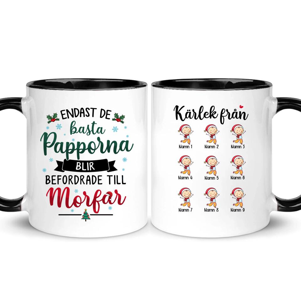 Personlig mugg till Morfar/Farfar | Personlig present till Morfar/Farfar | Endast de bästa papporna blir befordrade till morfar/farfar jul