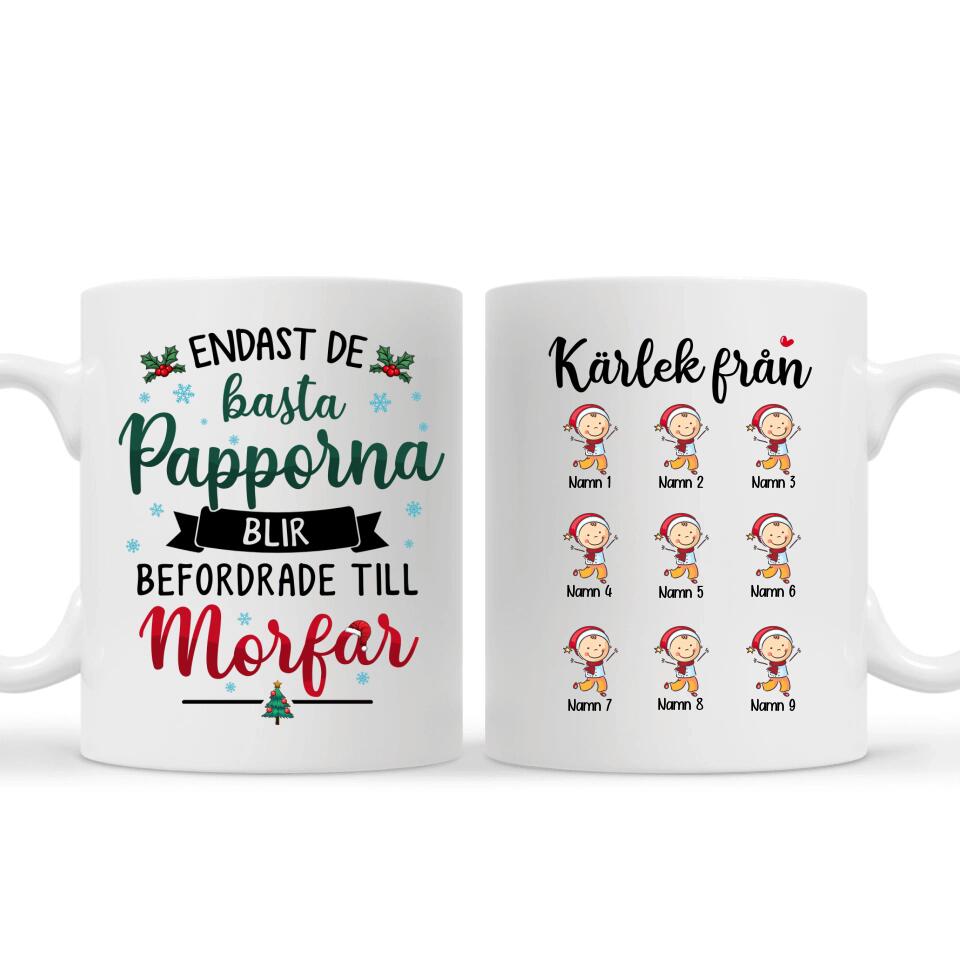 Personlig mugg till Morfar/Farfar | Personlig present till Morfar/Farfar | Endast de bästa papporna blir befordrade till morfar/farfar jul