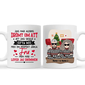 Personlig mugg till make | Personlig present till make | Jag har aldrig drömt om att att jag skulle  gifta mig med en perfekt jävla  fru