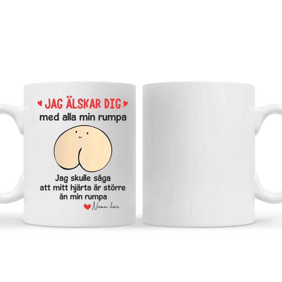 Personlig mugg till Pojkvän | Personlig present till Make | Rolig mugg med text Jag älskar dig med mit rumpa