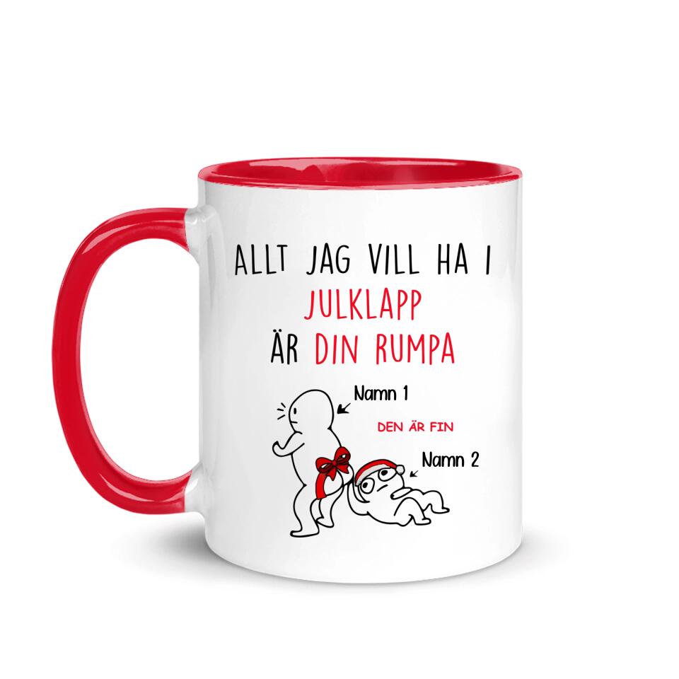 Personlig mugg till Par | Personlig present till Par | Allt Jag Vill Ha I Julklapp är Din Rumpa Den är Fin