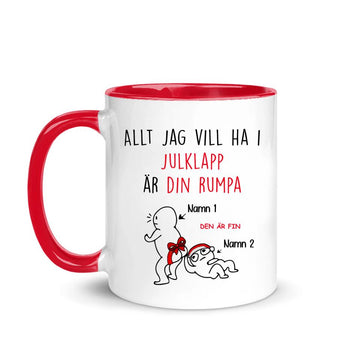 Personlig mugg till Par | Personlig present till Par | Allt Jag Vill Ha I Julklapp är Din Rumpa Den är Fin