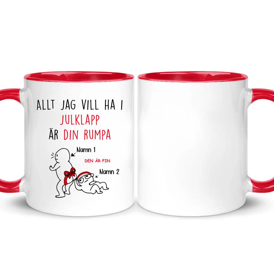 Personlig mugg till Par | Personlig present till Par | Allt Jag Vill Ha I Julklapp är Din Rumpa Den är Fin
