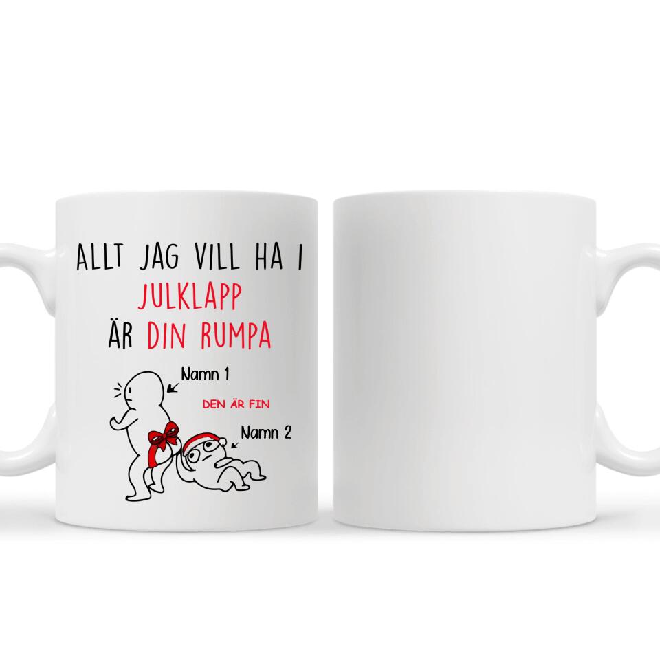 Personlig mugg till Par | Personlig present till Par | Allt Jag Vill Ha I Julklapp är Din Rumpa Den är Fin