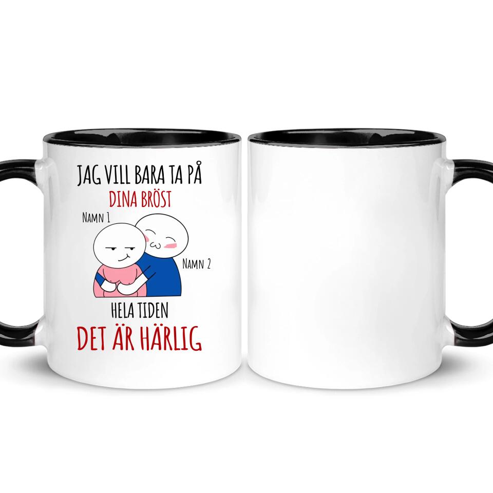 Personlig mugg till flickvän  | Personlig presenter till för henne | Rolig mugg med text Jag vill bara ta på  dina bröst  hela tiden