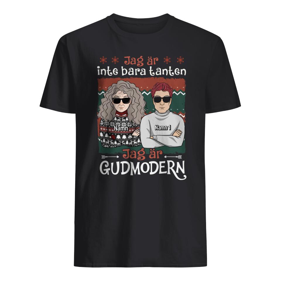 Personlig T-shirt till tanten, gudmodern - Jag är inte bara tanten, Jag är gudmodern