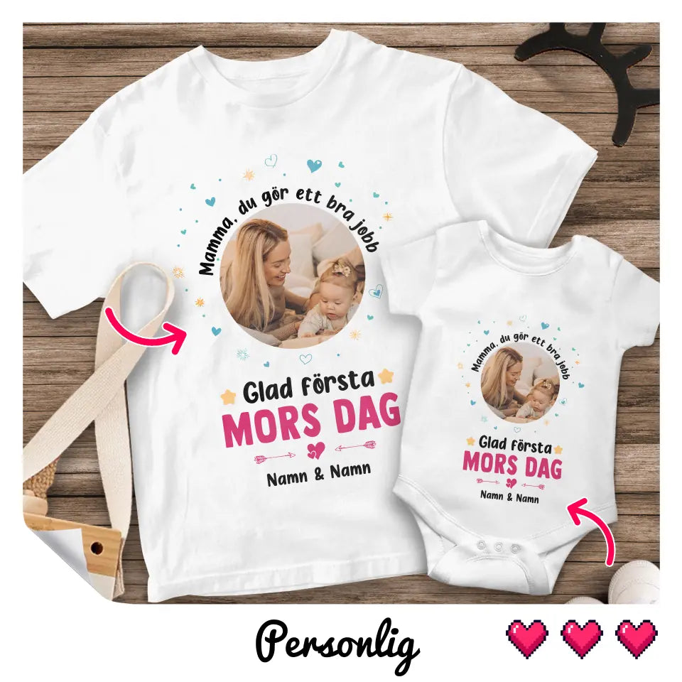 Personlig T-shirt till Nybliven mamma | Personlig present till mamma och barn | Mamma, du gör ett bra jobb Glad första mors dag