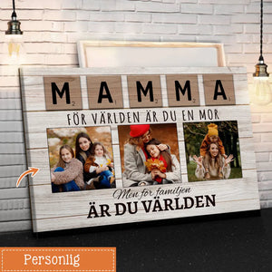 Personlig Kanvas till mamma | Personlig present till mor | Mamma För världen är du en mor men för familjen är du världen