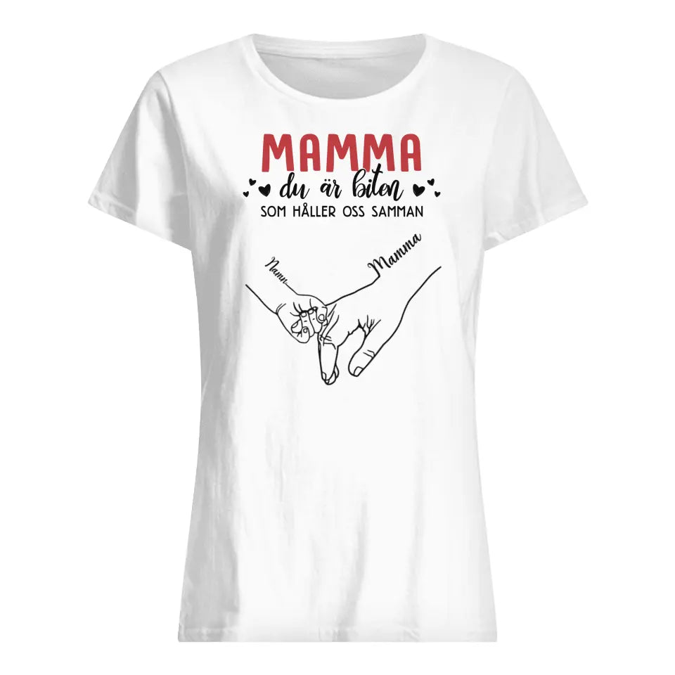 Personlig T-shirt till Mamma | Personlig present till Mor| Mamma du är biten som håller oss samman