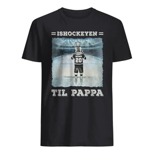 Personlig T-skjorte til pappa | Tilpass gave til far | Ishockey for pappa