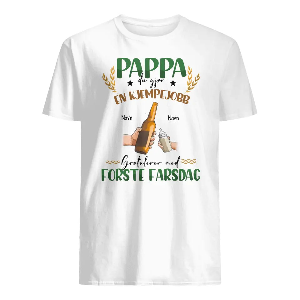 Personlig t-skjorte til nybakt pappa | Personlig gave til nybakt far | Pappa du gjør en god jobb Gratulerer med farsdagen