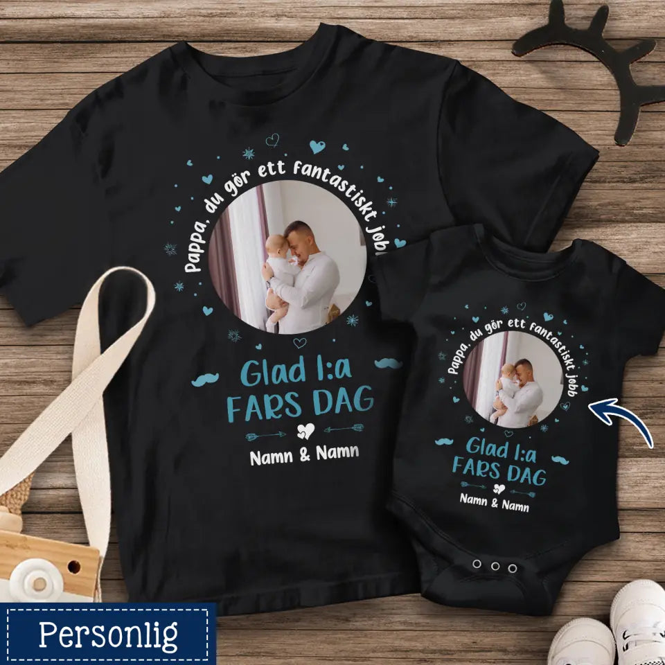 Personlig T-shirt till nybliven pappa | Personlig present till nybliven far | Pappa, du gör ett fantastiskt jobb Glad 1:a fars dag