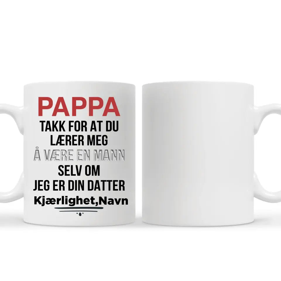 Personlig pappa-krus | Tilpasset gave til pappa | Pappa, takk for at du lærte meg å være mann